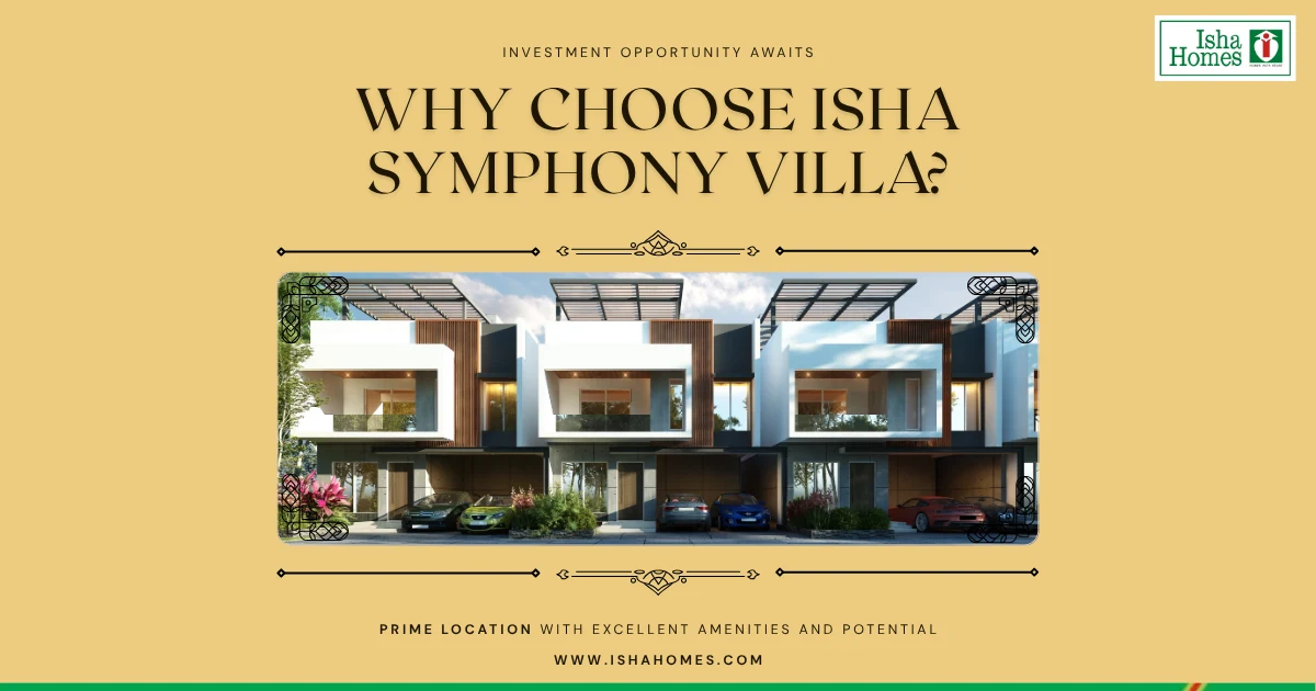 What Makes Isha Symphony Villa in Chennai a Great Investment Opportunity?
