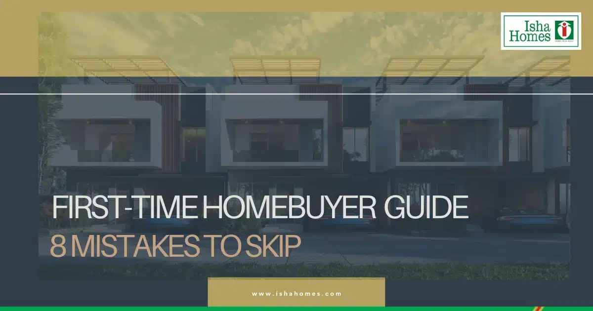 First-Time Homebuyer Guide: 8 Mistakes to Skip